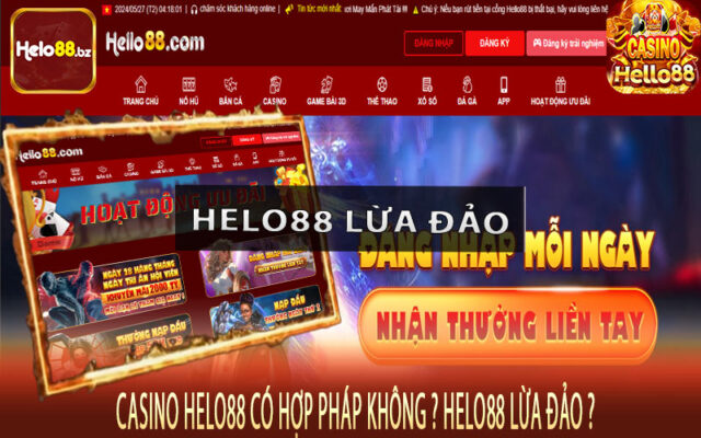 Casino Helo88 Có Hợp Pháp Không ? Helo88 Lừa Đảo ?