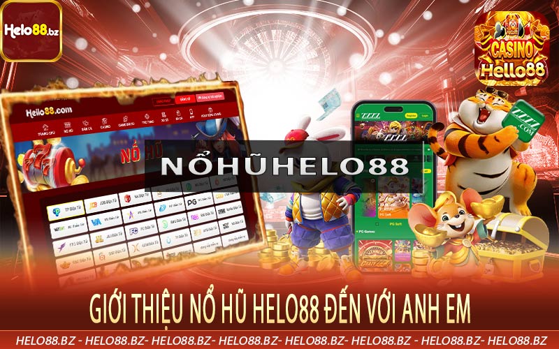 Giới thiệu nổ hũ Helo88 đến với anh em