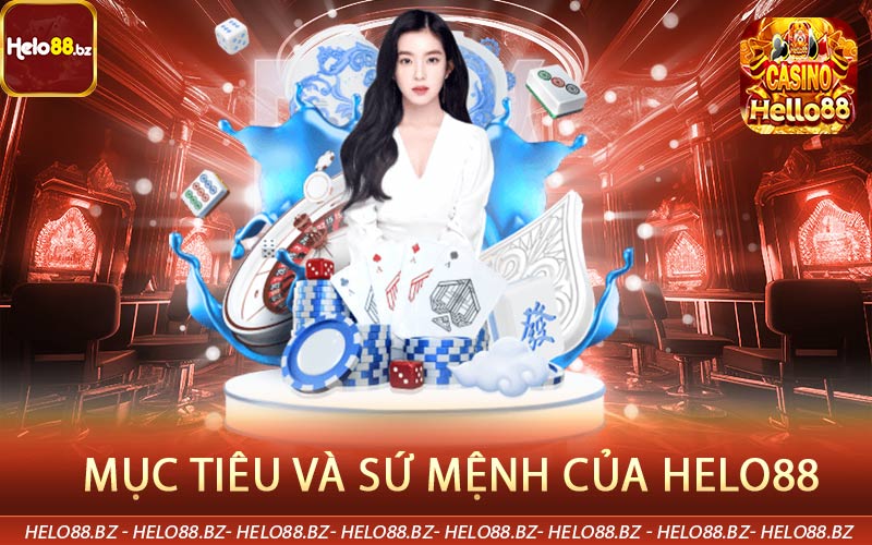 Mục tiêu và sứ mệnh của Helo88