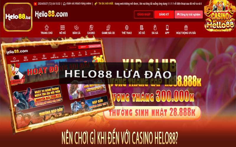 Nên chơi gì khi đến với Casino Helo88?