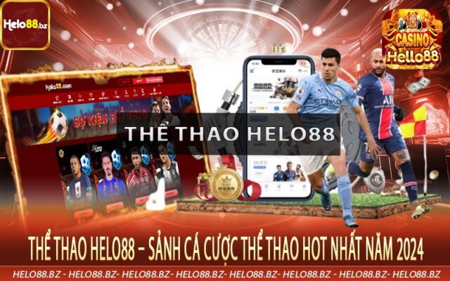 Thể thao helo88 – sảnh cá cược thể thao hot nhất năm 2024
