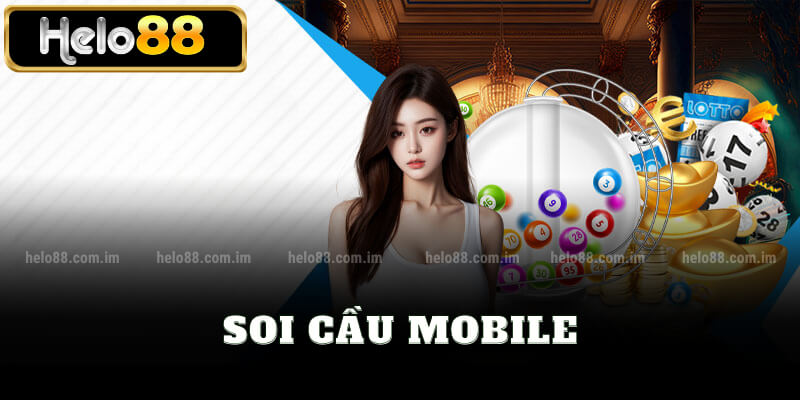 Soi cầu mobile