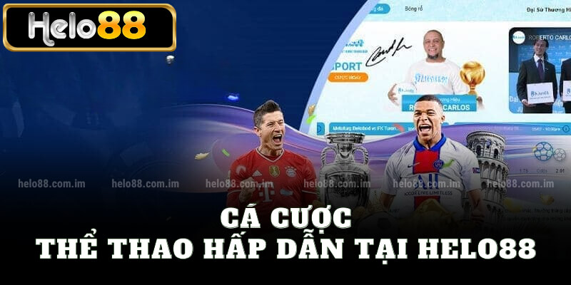 Cá cược thể thao hấp dẫn tại Helo88